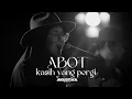 Lagu Abot - Kasih Yang Pergi (LIVE) #AkustikaSuria