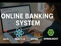 Developing an Online Banking Application with Spring Boot ReactJS and MySQL Java Projects