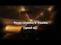 Download Lagu Pesan terakhir x Trauma🥀 (speed+lyrics)