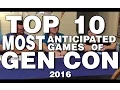 Bower s Game Corner Top 10 Most Anticipated Games of Gencon 2016