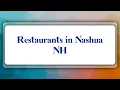 Top 10 Restaurants in Nashua NH