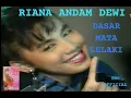 Download Lagu RIANA ANDAM DEWI  DASAR MATA LELAKI