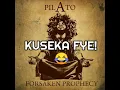 Download Lagu Pilato - KUSEKA FYE
