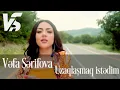 Download Lagu Vefa Serifova - Uzaqlasmaq Istedim (Official Video)
