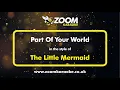 Download Lagu The Little Mermaid - Part Of Your World - Karaoke Version from Zoom Karaoke
