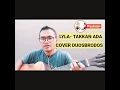 Lagu Lyla - Takkan Ada Cover Duosbrodos #coverlagu #lylatakkanada