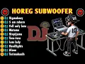 Download Lagu SOUND HOREG SUBWOOFER • DJ FULL ALBUM