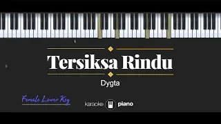 Download Tersiksa Rindu (FEMALE LOWER KEY) Dygta (KARAOKE PIANO) MP3