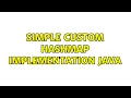 Simple custom HashMap implementation Java