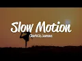 Download Lagu Charlotte Lawrence - Slow Motion (Lyrics)