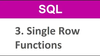 SQL Tutorial - 3 SQL Single row Functions