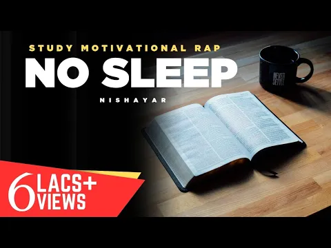 Download MP3 No Sleep - Nishayar | Why to Study Motivation Rap 2022