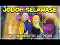 Woro Widowati Feat Alie Melon - Jodoh Selawase New pallapa Official (Video Musik terbaru 2021)