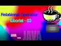 Java basics - 03 Relational Operators Arithmetic Operators