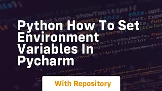 Python how to set environment variables in pycharm