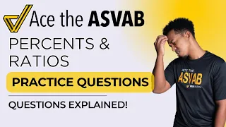 ASVAB Arithmetic Reasoning Percent Word Problems Ratios Explained Full Solutions