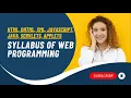 Complete Syllabus of Web programming HTML DHTML XML JAVASCRIPT JAVA CSS