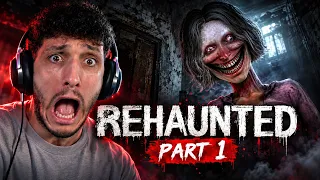 This was BY FAR the SCARIEST game I've ever played | REHAUNTED Part 1