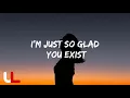 Glad you exist - Dan + Shay ( Lyrics )