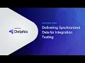 Integration Testing with Synchronized Data Delivered by Perforce Delphix Tutorial