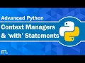 Understanding Context Managers with Statements Advanced Python