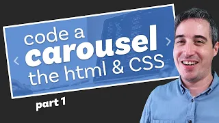 How to code a carousel with HTML CSS and JavaScript - from scratch part 1