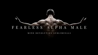 Download Fearless Alpha Male Subliminals (VERY POWERFUL) MP3