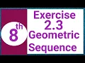 Geometric sequence exercise 2 3 math class 8 Waseem Academy