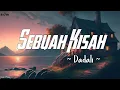 Dadali - Sebuah Kisah (lirik)