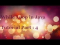 Tutorial Part 4 While Loop in Java with simple program to value to 0 to 100