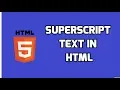 How to Superscript text in HTML HTML5 Tutorial