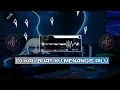 Download Lagu DJ KAU BUAT KU MENANGIS PILU II DJ TERBARU II DJ VIRAL TRENDING TIKTOK