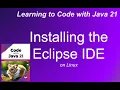 Installing the Eclipse IDE on Linux