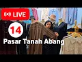 LIVE 14 | PROMO MURAH! Gamis ABAYA, Gamis MEWAH Model Terlaris di Pasar Tanah Abang HARI INI