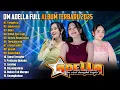 OM ADELLA FULL ALBUM TERBARU 2025 || TASYA ROSMALA  - DIFARINA INDRA - NURMA PAEJAH