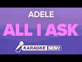 Download Lagu Adele - All I Ask (Karaoke)