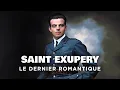 Lagu Antoine de Saint-Exupéry : le dernier romantique - Portrait - AT
