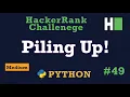 49 Piling Up Hackerrank Python Solution Explained