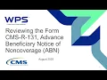 Reviewing the Form CMS-R-131 Advance Beneficiary Notice of Noncoverage ABN