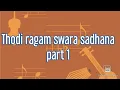 Lagu THODI swara saadhana|| EP 1