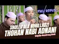 Lagu FULL KOPLO (ASIK) SHOLLU'ALA NURILLADZI - THOHAN NABI ADNANI TERBARU 2025 GANDRUNG NABI😍