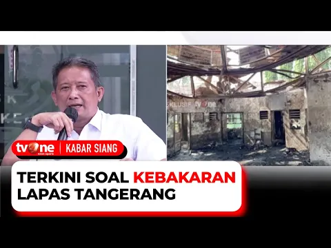 Perkembangan Kasus Kebakaran Lapas Kelas I Tangerang