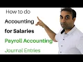 How to do Accounting for Salaries Payroll Accounting journal Entries for Salaries