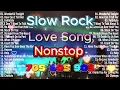 Download Lagu Slow Rock Love Songs 70s 80s 90s Collection 💖 Nonstop Slow Rock Pinoy Medley - Best Old Love Songs