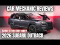 Should You Buy a 2026 Subaru Outback Thorough Review By A Mechanic