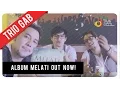 Download Lagu Trio GAB - Melati | Tersedia di Texas Chicken!