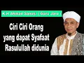 Download Lagu Ciri Ciri Orang yang dapat Syafaat Rasulullah didunia