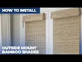 How to Install Outside Mount Bamboo Shades