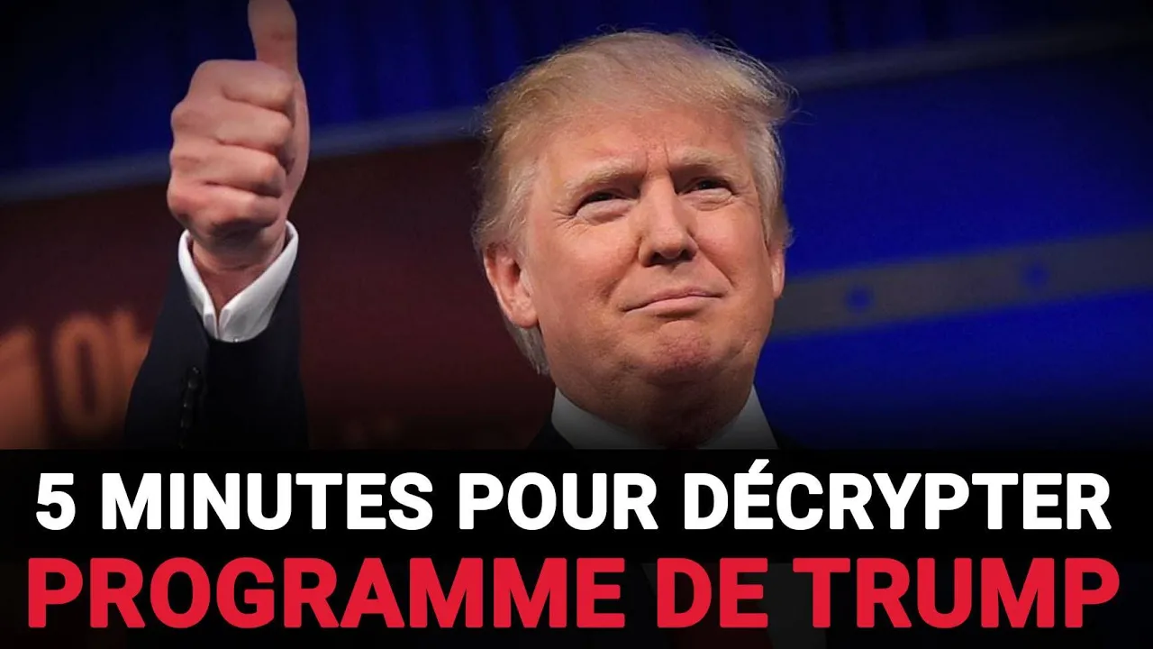 5 minutes pour décrypter le programme de Donald Trump