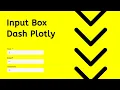 Input Box - Python Dash Plotly